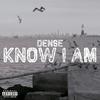 KNOW I AM (Explicit) - Marcus Dense