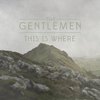 This Is Where (Radio Edit) - The Gentlemen