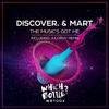 The Music's Got Me (Juloboy Remix) - DiscoVer.&Mart&Juloboy