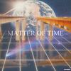 Matter Of Time (Explicit) - Luqman&Epoz Beatz&Luqman Smith