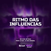 RITMO DAS INFLUENCIAS (Explicit) - MC G DS&Dj Rick&DJ GBS Original&MC Maik&MD D DS