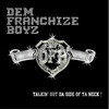 Talkin’ Out Da Side Of Ya Neck - Dem Franchize Boyz