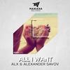 All I Want - ALX&Alexander Savov