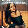 DJ TANTE CULIK AKU DONG X DJ KAMU PUNYA PACAR LAGI SOUND JJ - Arie Gogon