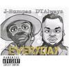 EveryDay (Explicit) - Dtalways&J-Bumpas