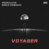 Voyager (Intro Mix) - Propulsive&Robin Embrace