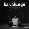 Ka Valungu (feat. Dj trapsoul) - Frenzy Bouy&Dj Trapsoul