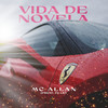 Vida de Novela - MC Allan