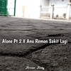 Alone Pt 2 X Anu Remon Sakit Lagi (Instrumental) - Firman Fvnky