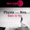Back To You (Original Mix) - Phyzix&Ren
