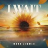 I Wait - Mark Zimmer