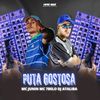 Puta Gostosa (Explicit) - Mc Junin&MC 7 Belo&Dj Ataliba