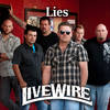 Lies - Livewire