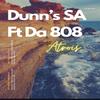 Artios(feat. DA 808 DJ) - Dunn's SA&DA 808 DJ