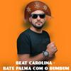 BEAT CAROLINA (BATE PALMA COM O BUMBUM) (feat. Mc Rd & Mc Pipokinha) - dj thebest&MC RD&MC Pipokinha