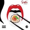 Sushi (Explicit) - Salmanovic