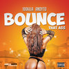 Bounce That Ass (Explicit) - 100 KILA&Andyto