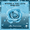 Where's the Love (JaySounds Remix) - Joel Fletcher&JaySounds&Joel Allan&Glen Faria