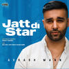 Jatt Di Star - Avkash Mann