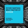 Brut Factor - Richie Santana