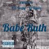 Babe Ruth (feat. Ryah & Drelly Frm The Sota) (Explicit) - YMN Kay&RYAH&Drelly Frm The Sota