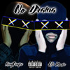 No Drama (With Alii Music) (Explicit) - kingFrapz&Alii Music