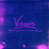 Visions - Kevin Courtois&Leah Kate