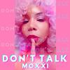 Don't Talk - Moxxi&Jessi Jordan