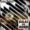 Balas Con Humo - Django (장고)&Malasa