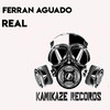 Real (Original Mix) - Ferran Aguado