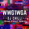 WWG1WGA (Qiano O'Keaff Remix|Remastered) - DJ Chilli
