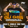 JOGA PRA TRÁS O CABELO, JOGA O CABELO PRA TRÁS (Explicit) - DJ GBS Original&MC Mn&DjSc