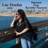 Lae Dooba (Cover) - Sumann&Keerthy Narayan