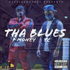 Tha Blues (Explicit) - P Money&TC