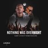 Nothing Was Overnight (Explicit) - Sleezy Luciano&ShabZi Madallion
