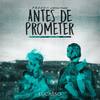 Antes de Prometer (Lucasso Remix) - Prado&Jimena Prado&Lucasso