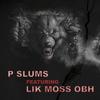 Official Dogs(feat. Lik Moss) (Explicit) - Pslums&Lik Moss