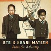 Better on a Sunday (Explicit) - STS&Khari Mateen