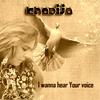 I Wanna Hear Your Voice - Khadija