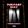 The Fast Way (Explicit) - FREDMANSAM