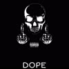 Dope (Explicit) - Kydd Slick