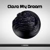 Close My Dream 016 (Original Mix) - J. Osciua