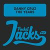 The Years (Original Mix) - Danny Cruz