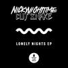 Lonely Nights - Nicky Night Time&Cut Snake