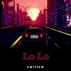 LOLO (Explicit) - EMillow