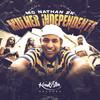 Mulher Independente - Mc Nathan ZK&Nathan Santos Dos Reis