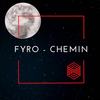 CHEMIN - FyRo