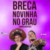 Breca Novinha no Grau - Turma do Cangaceiro&Mc 7Kssio