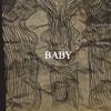 Baby (Explicit) - Xila