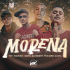 Morena (Explicit) - Dj Vitin do Pc&MC Garoto&MC VINT&MC Wesley&Mc Paulin do G